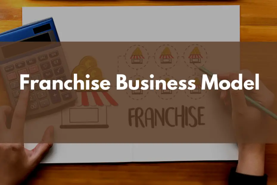 Franchise Business model