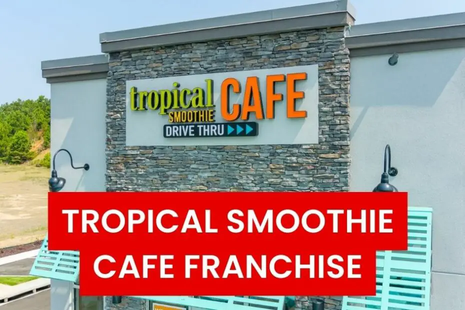 Tropical Smoothie Cafe franchise