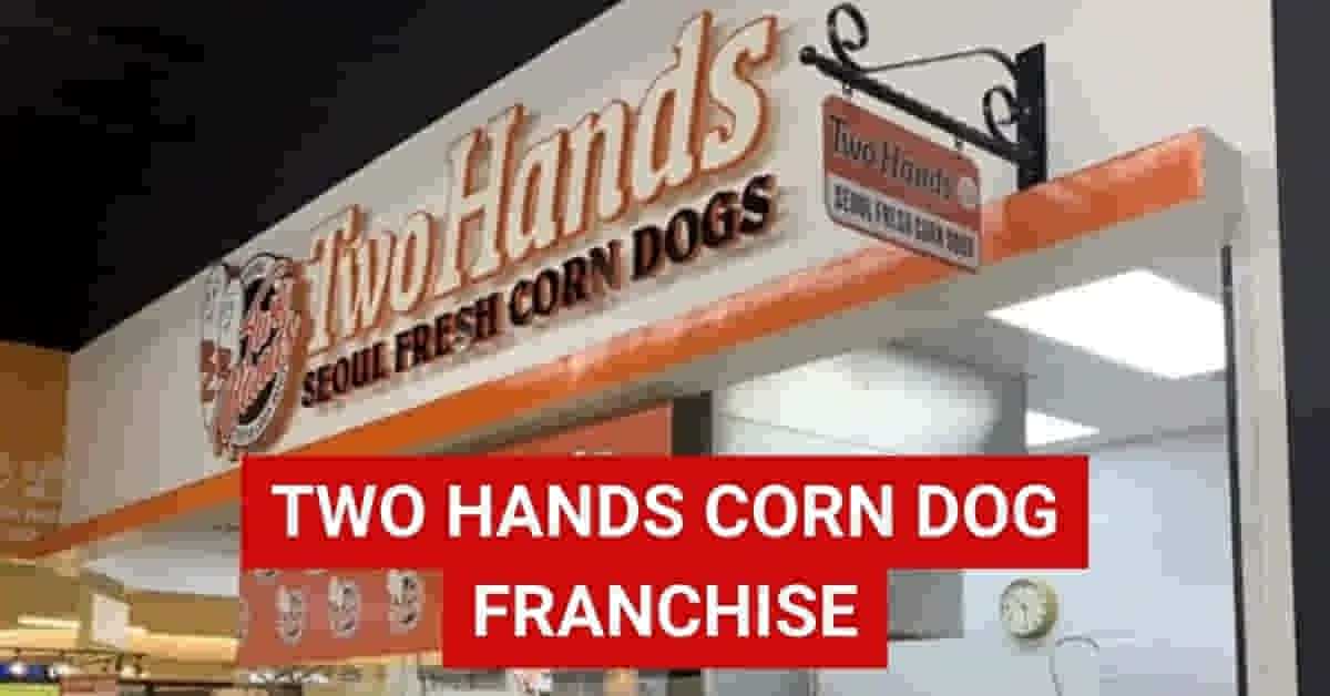Two Hands Corn Dog Franchise