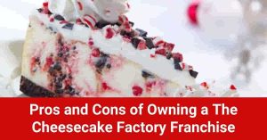 The Cheesecake Factory Franchise