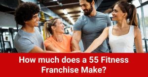55 Fitness Franchise