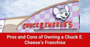 Chuck E. Cheese’s Franchise